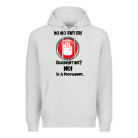 Dove Grey I'm Not In Quarantine I'm A Programmer Premium Hoodie - Bettercallsaul