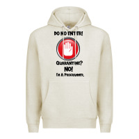Oatmeal Heather I'm Not In Quarantine I'm A Programmer Premium Hoodie - Bettercallsaul