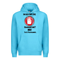 Ocean Blue I'm Not In Quarantine I'm A Programmer Premium Hoodie - Bettercallsaul