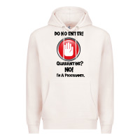 Pale Pink I'm Not In Quarantine I'm A Programmer Premium Hoodie - Bettercallsaul