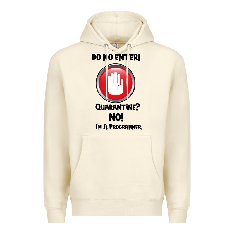 I'm Not In Quarantine I'm A Programmer Premium Hoodie by Bettercallsaul | Teevron