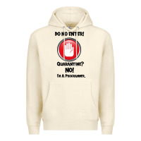 Sandshell I'm Not In Quarantine I'm A Programmer Premium Hoodie - Bettercallsaul