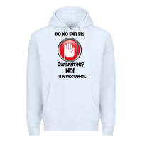 White I'm Not In Quarantine I'm A Programmer Premium Hoodie - Bettercallsaul