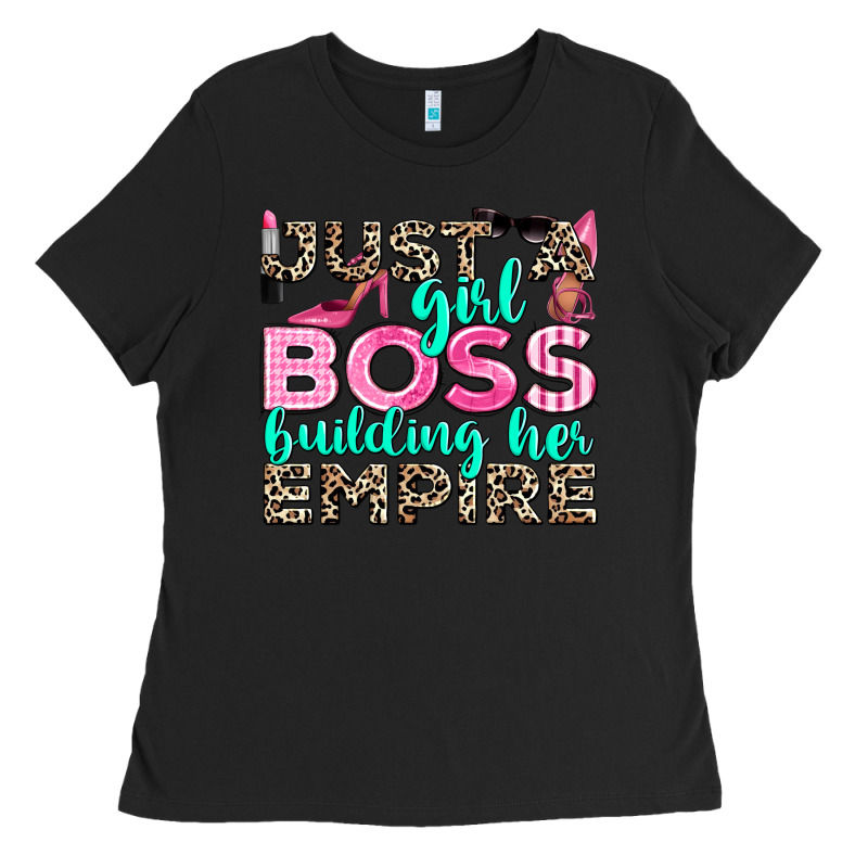 Just A Girl Boss Building Her Empire Ladies Tee by texasbilliewilder | Teevron