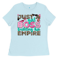 Baby Blue just a girl boss building her empire Ladies Tee - texasbilliewilder