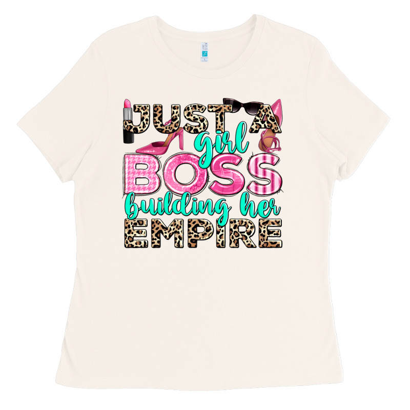 Just A Girl Boss Building Her Empire Ladies Tee by texasbilliewilder | Teevron