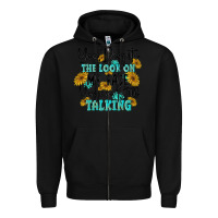 Black you despite the lok on my face you are still talki Zipper Hoodie - MaliasSmallBusiness