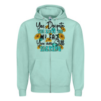 Seafoam you despite the lok on my face you are still talki Zipper Hoodie - MaliasSmallBusiness