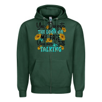 Sports Green you despite the lok on my face you are still talki Zipper Hoodie - MaliasSmallBusiness