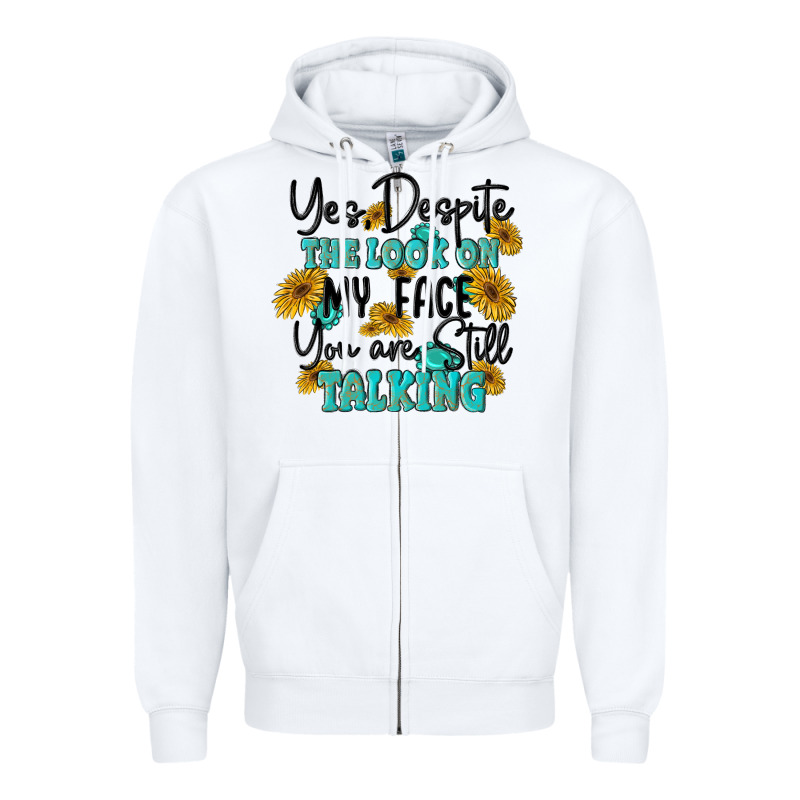 You Despite The Lok On My Face You Are Still Talki Zipper Hoodie by MaliasSmallBusiness | Teevron
