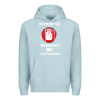 Blue Mist I'm Not In Quarantine I'm A Programmer Premium Hoodie - Bettercallsaul