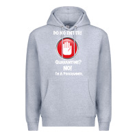 Heather Grey I'm Not In Quarantine I'm A Programmer Premium Hoodie - Bettercallsaul