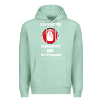 Seafoam I'm Not In Quarantine I'm A Programmer Premium Hoodie - Bettercallsaul