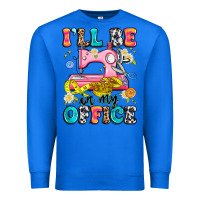 True Royal i'll be in my office Premium Sweatshirt - Artiststas