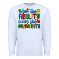 White see the ability not the disability Premium Sweatshirt - Artiststas