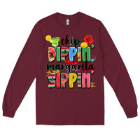 Burgundy chip dippin' margarita sippin' Long Sleeve Tee - JahusDesignShop