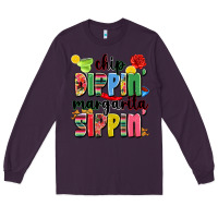 Plum chip dippin' margarita sippin' Long Sleeve Tee - JahusDesignShop