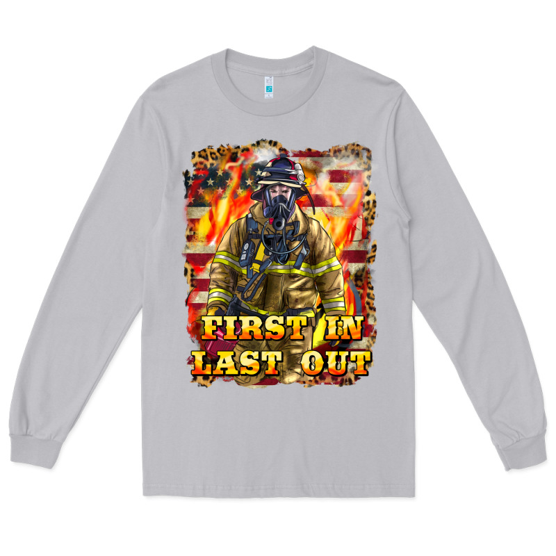 First In Last Out Firefighter Long Sleeve Tee by LillyAllenDesigns | Teevron