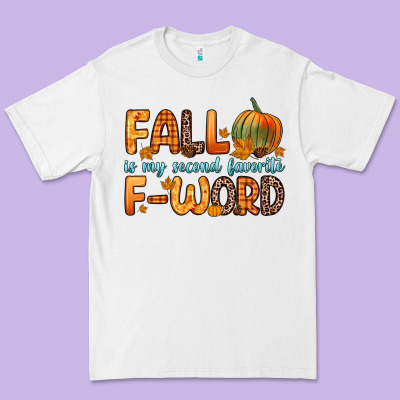 Fall Is My Second Favorite F Word Premium Tee Designed By Zillion Design Studio