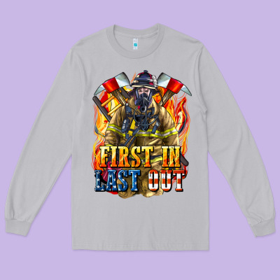 First In Last Out American Firefighter Long Sleeve Tee Designed By Lillyallendesigns