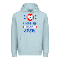 Blue Mist I Have The Best Mom Ever Premium Hoodie - Bettercallsaul
