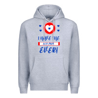 Heather Grey I Have The Best Mom Ever Premium Hoodie - Bettercallsaul