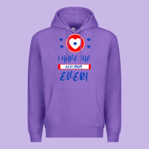 I Have The Best Mom Ever Premium Hoodie Designed By Bettercallsaul