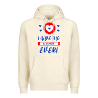 Sandshell I Have The Best Mom Ever Premium Hoodie - Bettercallsaul