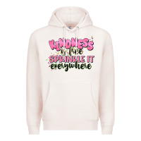 Kindness Is Free Sprinkle It Everywhere Premium Hoodie | Teevron