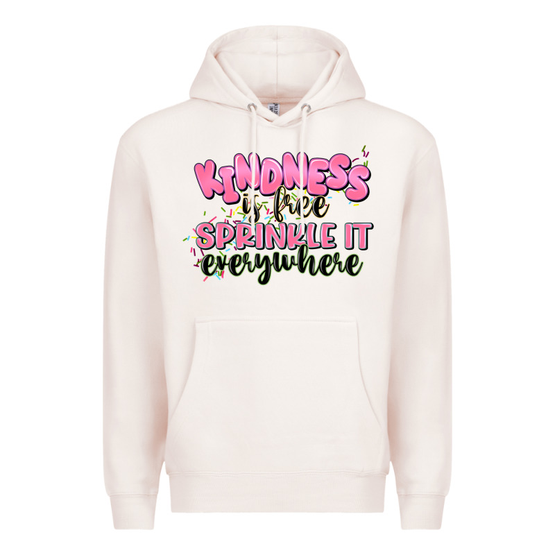 Kindness Is Free Sprinkle It Everywhere Premium Hoodie by JahusDesignShop | Teevron