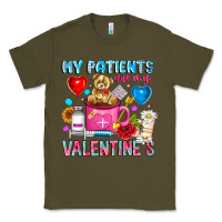 Army Green My Patients is Valentines Classic Tee - CowhideDigitalArt