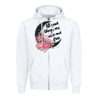 White all good things are wild and free Zipper Hoodie - MaliasSmallBusiness