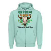 Seafoam something orange tells me were not done Zipper Hoodie - MaliasSmallBusiness