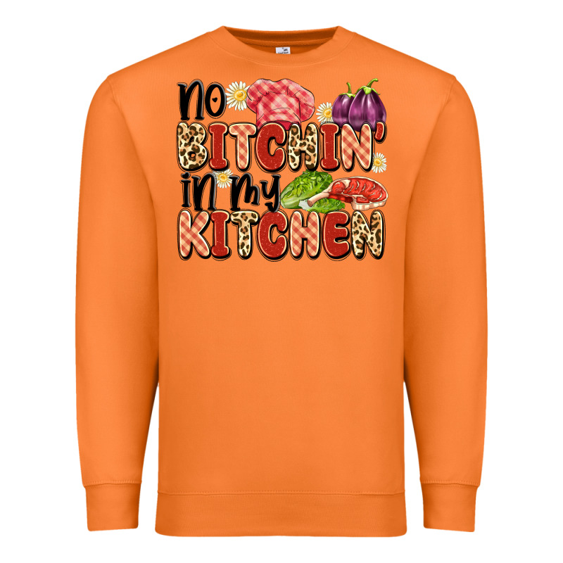 No Bitchin'in My Kitchen Premium Sweatshirt by Artiststas | Teevron