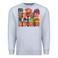 Heather Grey no bitchin'in my kitchen Premium Sweatshirt - Artiststas