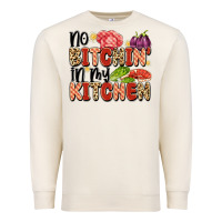Sandshell no bitchin'in my kitchen Premium Sweatshirt - Artiststas