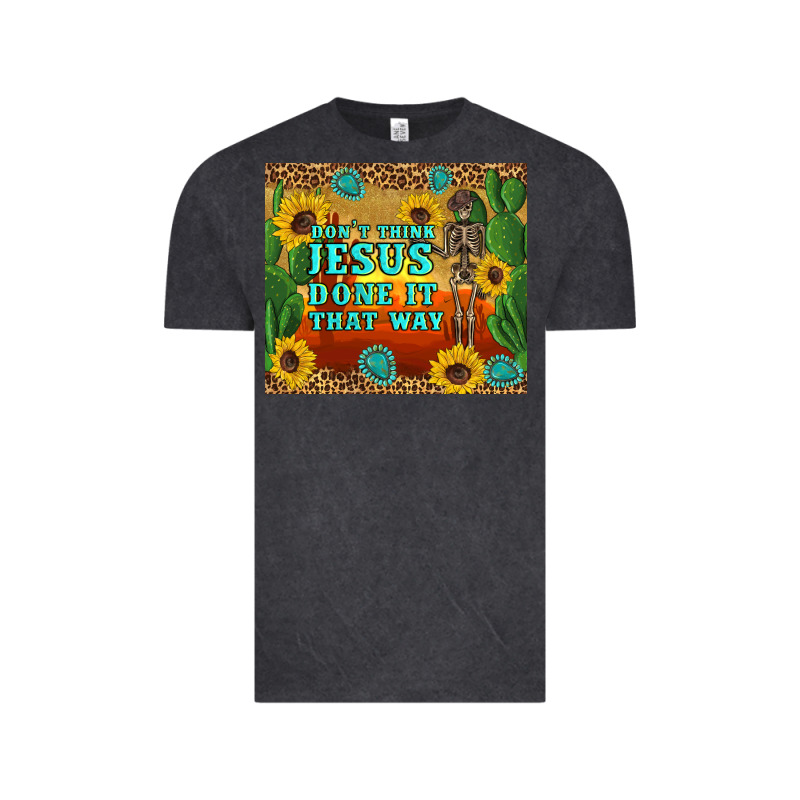 Don't Think Jesus Done It That Way Western Skeleton Cactus Vintage Tee by Artiststas | Teevron