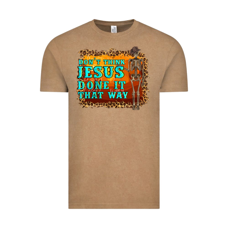 Don't Jesus Done It That Way Western Skeleton Vintage Tee by Artiststas | Teevron