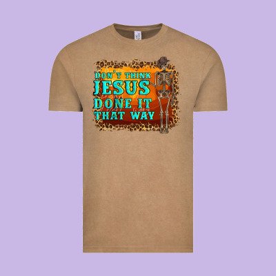 Don't Jesus Done It That Way Western Skeleton Vintage Tee Designed By Artiststas