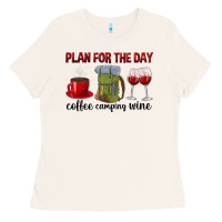 Plan For The Day Coffee Camping Wine Ladies Tee | Teevron