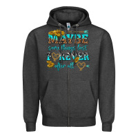 Charcoal Heather maybe some things last forever after all Zipper Hoodie - NancyCooperArtShop