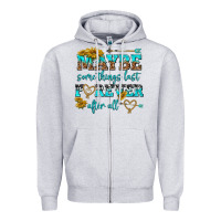 Heather Grey maybe some things last forever after all Zipper Hoodie - NancyCooperArtShop