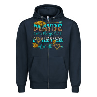 Navy maybe some things last forever after all Zipper Hoodie - NancyCooperArtShop