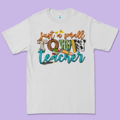 Just A Small Town Teacher Premium Tee Designed By Texasbilliewilder