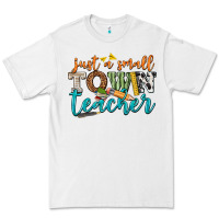 White just a small town teacher Premium Tee - texasbilliewilder