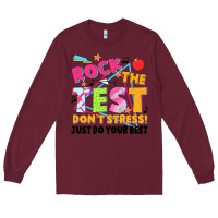 Burgundy rock the test don't stress! just do your best Long Sleeve Tee - JahusDesignShop