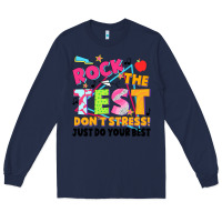 Navy rock the test don't stress! just do your best Long Sleeve Tee - JahusDesignShop