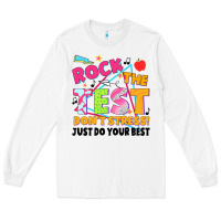 Rock The Test Don't Stress! Just Do Your Best Long Sleeve Tee | Teevron