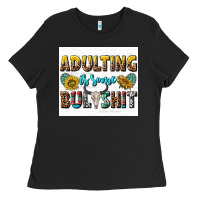Black adulting is some bullshit Ladies Tee - texasbilliewilder