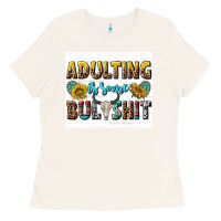 Bone adulting is some bullshit Ladies Tee - texasbilliewilder